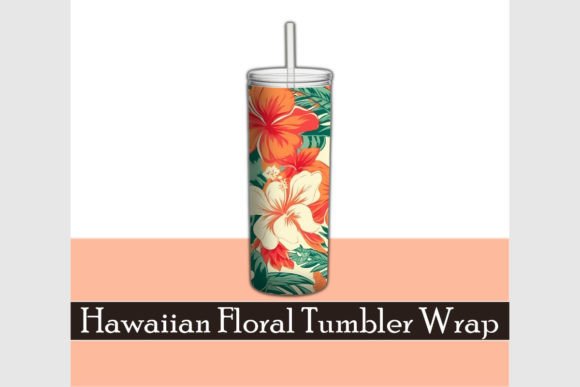 Download Hawaiian Flowers Floral Tumbler Wrap - Tumbler Collection