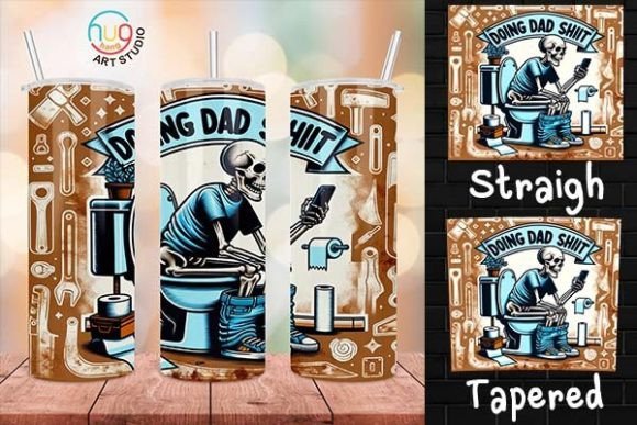 Download Doing Dad Shit Skeleton Funny Tumbler - Tumbler Collection