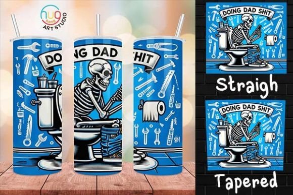 Download Doing Dad Shit Skeleton Funny Tumbler - Tumbler Collection