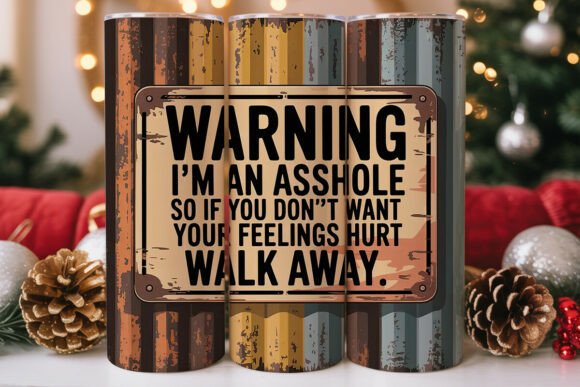 Download Funny Asshole Warning 20oz Tumbler Wrap - Tumbler Collection